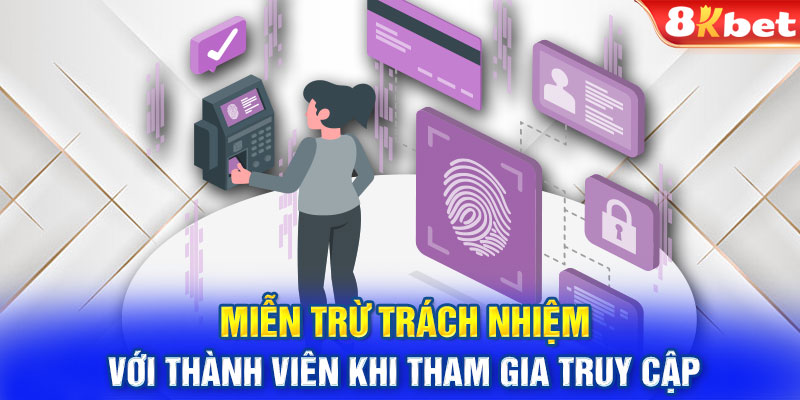 Miễn trừ trách nhiệm với thành viên khi tham gia truy cập